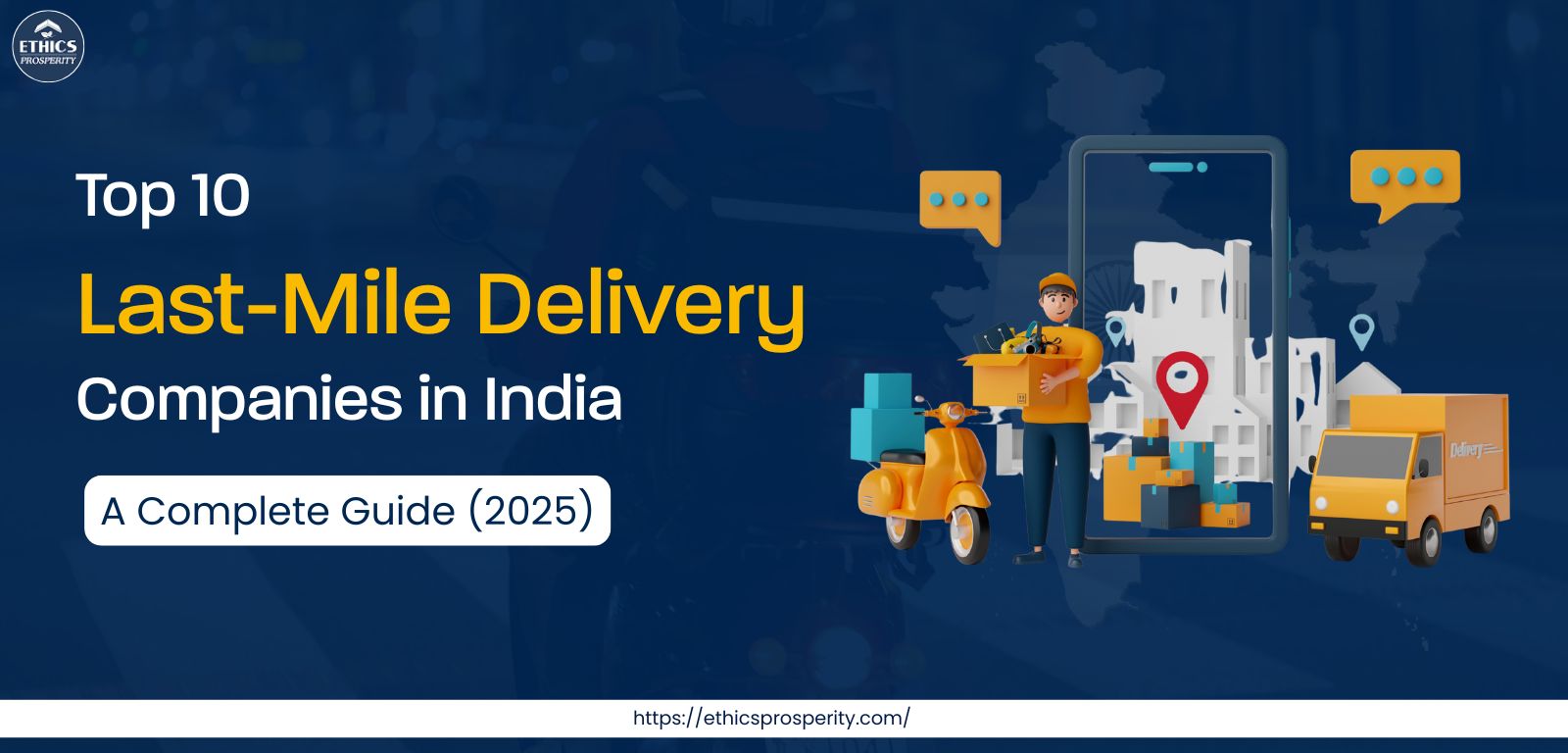 Top last-mile delivery companies in India – complete guide to leading logistics providers for faster, reliable doorstep delivery.